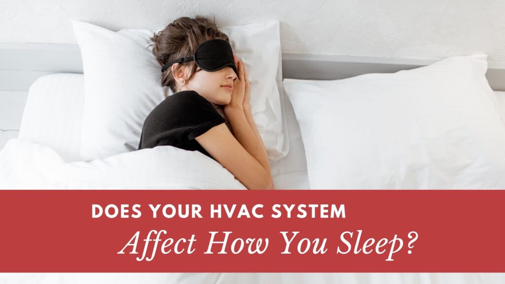 HVAC System Affect How You Sleep