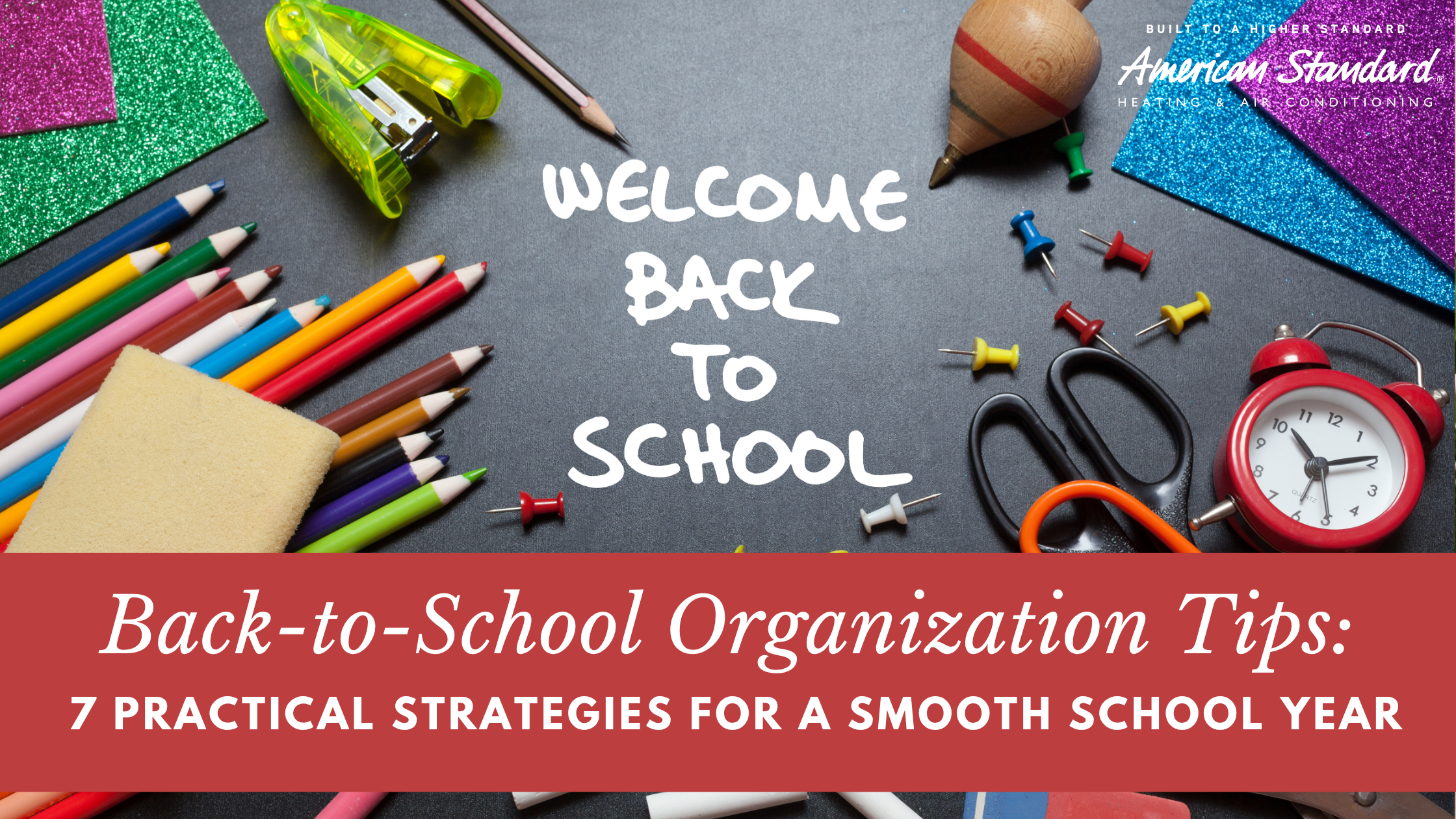 Back-to-School Organization Tips: 7 Practical Strategies for a Smooth School Year