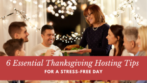 6 Essential Thanksgiving Hosting Tips for a Stress-Free Day